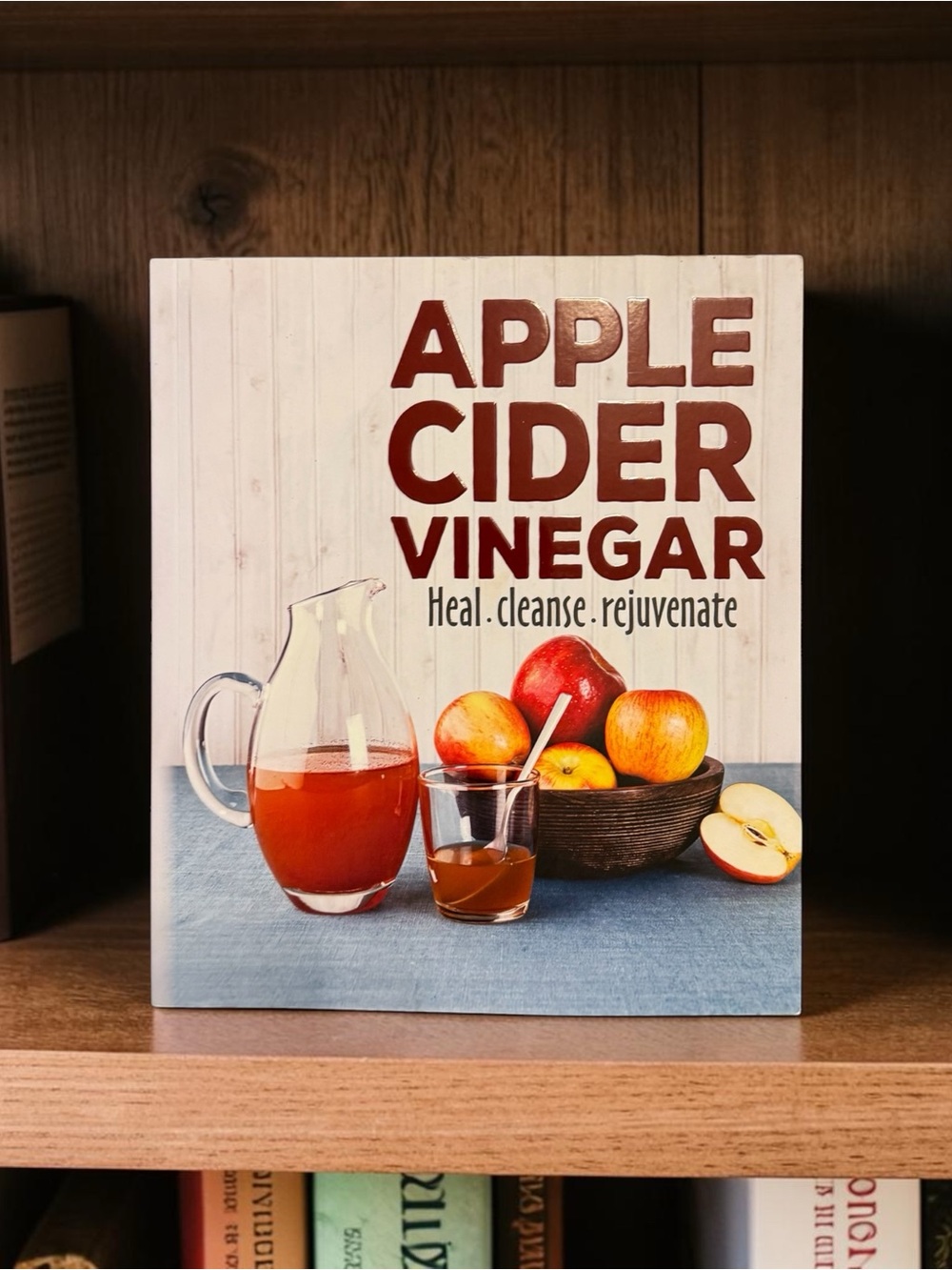 Apple Cider Vinegar Heal‎ Cleanse Rejuvenate Book